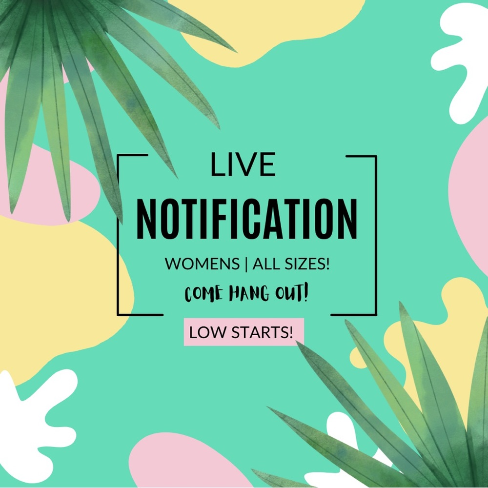Live show notification! Come hang out! Women’s All Sizes!